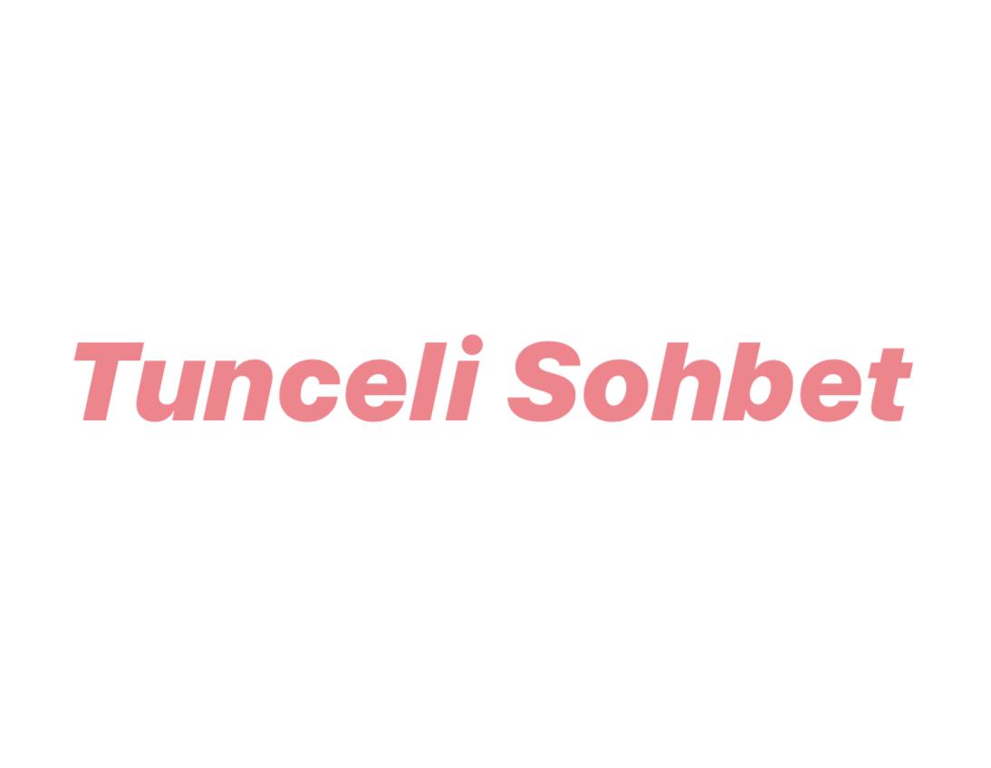 Tunceli Sohbet